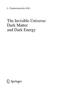 The Invisible Universe. Dark Matter and Dark Energy