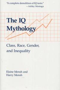 The IQ Mythology: Class, Race, Gender, and Inequality
