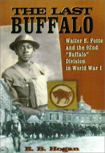 The last Buffalo: Walter Potts and the 92nd ''Buffalo'' Division in World War I