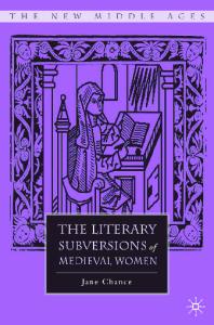 The Literary Subversions of Medieval Women (The New Middle Ages)