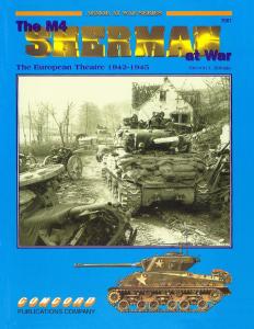 The M4 Sherman at War: The European Theatre 1942-1945 Vol. 1 (Armor at War 7001)