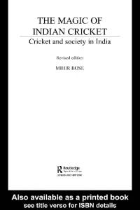The Magic of Indian Cricket: Cricket and Society in India