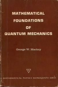 The Mathematical Foundations of Quantum Mechanics: a Lecture-Note Volume
