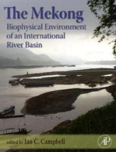 The Mekong: Biophysical Environment of an International River Basin (Aquatic Ecology)