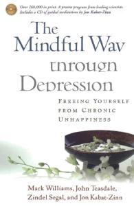The Mindful Way through Depression: Freeing Yourself from  Chronic Unhappiness