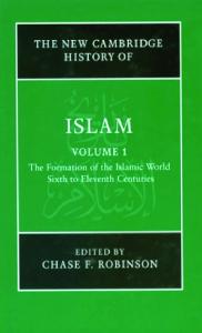The New Cambridge History of Islam (Volume 1)