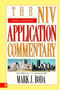 The NIV Application Commentary: Haggai, Zechariah