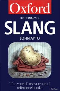 The Oxford Dictionary of Slang (Oxford Paperback Reference)
