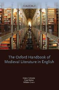 The Oxford Handbook of Medieval Literature in English (Oxford Handbooks in Literature)