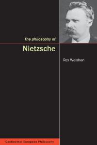 The Philosophy of Nietzsche (Continental European Philosophy)