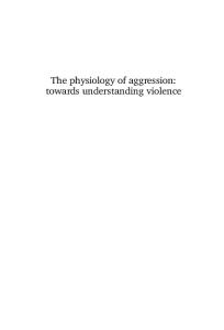 The physiology of aggression: towards understanding violence