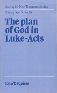 The Plan of God in Luke-Acts (Society for New Testament Studies Monograph Series 76)