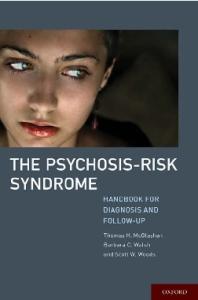 The Psychosis-Risk Syndrome: Handbook for Diagnosis and Follow-Up