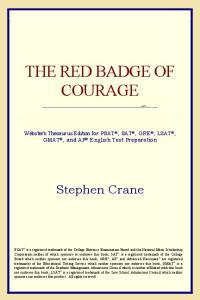 The Red Badge of Courage (Webster's Thesaurus Edition)