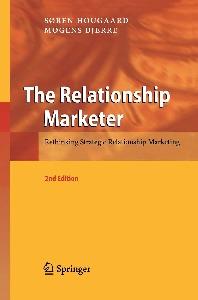 The Relationship Marketer: Rethinking Strategic Relationship Marketing, Second Edition