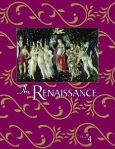 The Renaissance: An Encyclopedia for Students Edition 1
