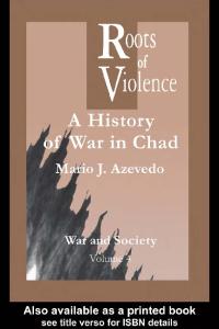 The Roots of Violence: A History of War in Chad