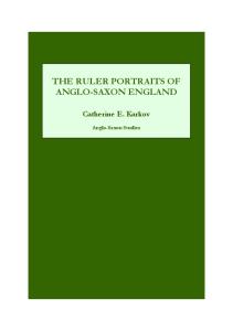 The Ruler Portraits of Anglo-Saxon England (Anglo-Saxon Studies)