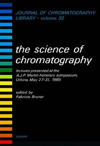 The Science of Chromatography (Journal of Chromatography Library)