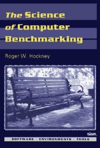The Science of Computer Benchmarking (Software, Environments, Tools)