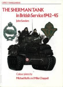 The Sherman Tank: In British Service 1942-45