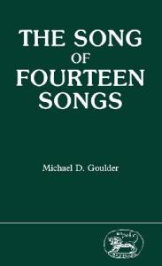 The song of fourteen songs (JSOT Supplement Series 36 )