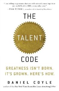 The Talent Code: Greatness Isn't Born. It's Grown. Here's How