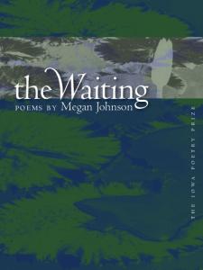 The Waiting (Iowa Poetry Prize)