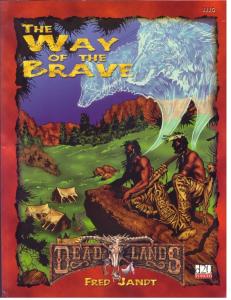 The Way of the Brave (Deadlands: The Weird West)
