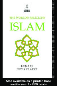 The Worlds Religions: Islam (The World's Religions)