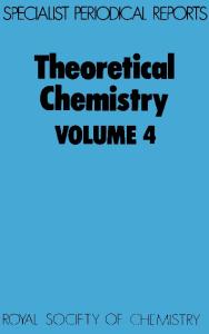 Theoretical Chemistry (SPR  Theoretical Chemistry (RSC)) (Vol 4)