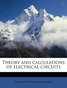 Theory and calculations of electrical circuits