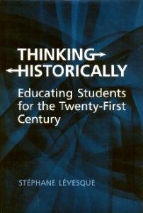 Thinking Historically: Educating Students for the 21st Century