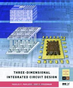 Three-dimensional Integrated Circuit Design (Systems on Silicon)