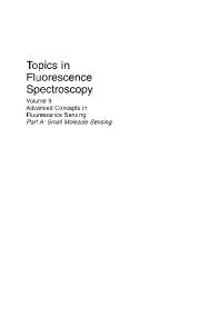 Topics in Fluorescence Spectroscopy. Volume 9: Advanced Concepts in Fluorescence Sensing. Part A: Small Molecule Sensing