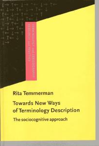 Towards New Ways of Terminology Description: The Sociocognitive-Approach (Terminology and Lexicography Research and Practice)