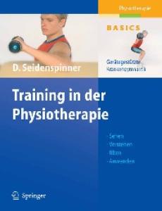 Training in der Physiotherapie: Gerätegestützte Krankengymnastik (Physiotherapie Basics)
