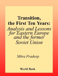 Transition--The First Ten Years: Analysis and Lessons for Eastern Europe and the Former Soviet Union