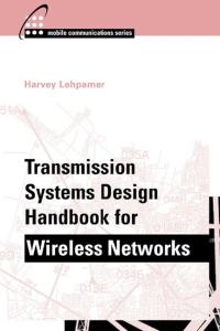 Transmission Systems Design Handbook for Wireless Networks