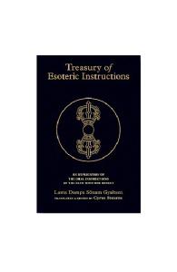 Treasury of Esoteric Instructions: An Explication of the Oral Instructions of the Path with the Result
