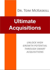 Ultimate Acquisitions – Unlock high growth potential through smart acquisitions