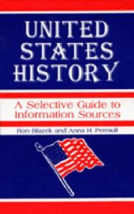 United States History: A Selective Guide to Information Sources