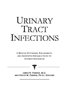 Urinary Tract Infections - A Medical Dictionary, Bibliography, and Annotated Research Guide to Internet References