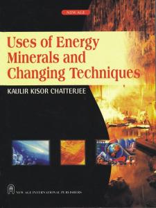 Uses of Energy Minerals and Changing Techniques