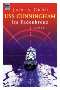 USS Cunningham 1 ­ Im Fadenkreuz