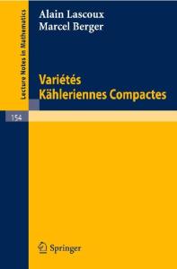 Variétés kählériennes compactes (Lecture Notes in Mathematics 154)