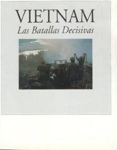 Vietnam: Las Batallas Decisivas
