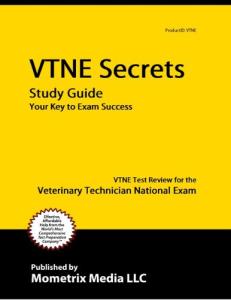 VTNE Secrets Study Guide: VTNE Test Review for the Veterinary Technician National Exam
