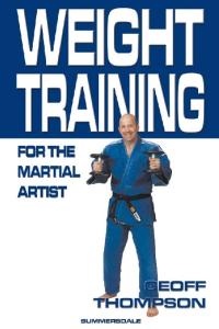 Weight Training for the Martial Artist  Martial Arts   Self Defense