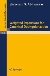 Weighted Expansions for Canonical Desingularization